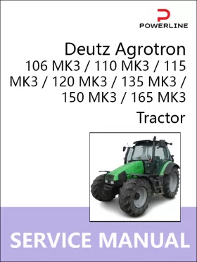 Руководство по ремонту трактора Deutz Agrotron 106 MK3 | 110 MK3 | 115 MK3 | 120 MK3 | 135 MK3 | 150 MK3 | 165 MK3